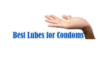 Best Lubes for Condoms
