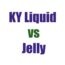 KY Liquid Vs Jelly